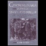 Czechoslovakia Between Stalin and Hitler  Diplomacy of Edvard Bene? in the 1930s