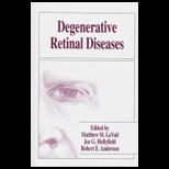 Degenerative Retinal Diseases