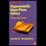 Organometallic Vapor Phase Epitaxy  Theory and Practice