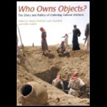 Who Owns Objects? Ethics and Politics of Collecting Cultural Artefacts