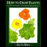 How to Draw Plants  The Techniques of Botanical Illustration