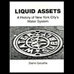 Liquid Assets A History of New York Citys Water System
