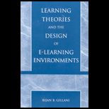 Learning Theories and the Design of E Learning Environments
