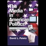 Media in American Politics  Contents and Consequences