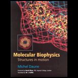 Molecular Biophysics  Structures and Motion