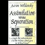 Assimilation Versus Separation