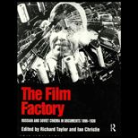 Film Factory  Russian and Soviet Cinema in Documents, 1896 1939