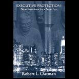 Executive Protection  New Solutions for New Era