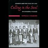 Calling in the Soul  Gender and the Cycle of Life in a Hmong Village