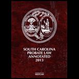 South Carolina Probate Law Annotated