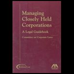 Managing Closely Held Corporations