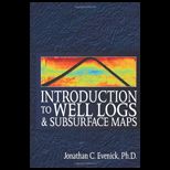 ntroduction to Well Logs and Subsurface Maps