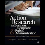 Action Research for Business, Nonprofit, and Public Administration A Tool for Complex Times