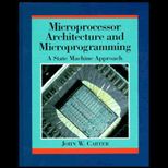 Microprocessor Architecture and Microprogramming  A State Machine Approach / With Disk