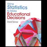 Using Statistics to Make Educational Decisions