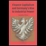 FINANCE CAPITALISM+GERMANYS RISE TO 