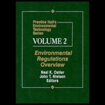 Prentice Halls Environmental Technology Series, Volume II  Environmental Regulations Overview