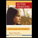 Autism Frontiers Clinical Issues and Innovations