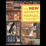 New Artists Manual  Complete Guide to Painting and Drawing Materials and Techniques
