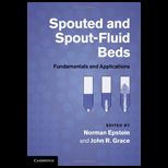 Spouted and Spout Fluid Beds Fundamentals and Applications