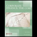 Corporate Finance the Core (Custom)