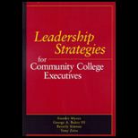 Leadership Strategies for Community College Executives
