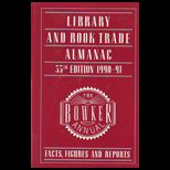 Bowker Annual of Library and Book Trade Information 1990 91