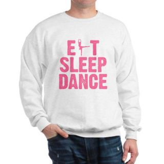  EAT SLEEP DANCE Sweatshirt