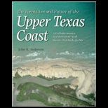 Formation and Future of Upper Texas Coast