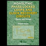 Monolithic Phase Locked Loops and Clock Recovery Circuits  Theory and Design