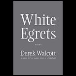 White Egrets ; Poems
