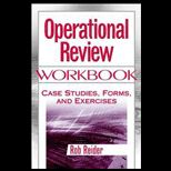 Operational Review Workbook  Case Studies, Forms, and Exercises