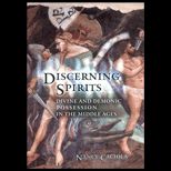 Discerning Spirits  Divine And Demonic Possession in the Middle Ages