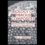 Biology of Fibrous Composites Development beyond the Cell Membrane