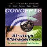 Strategic Management  Competitiveness and Globalization, (Canadian Edition)