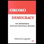 Oromo Democracy  Indigenous African Political System