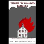 Preparing for Crises in the Schools  A Manual for Building School Crises Response Teams