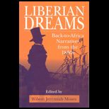 Liberian Dreams  Back To Africa Narratives from the 1850s