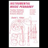 Instrumental Piano Pedagogy  Teaching Techniques for School Band and Orchestra Directors