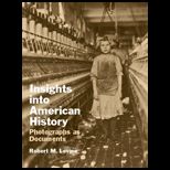 Insights Into American History  Photographs as Documents