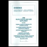 Evidence Rules, Statute and Case Supplement  2009