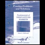 Fundamentals of Derivatives Markets   Practice Problems and Solutions