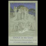 Idols in the East European Representations of Islam and the Orient, 1100 1450