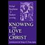 Knowing the Love of Christ  An Introduction to the Theology of St. Thomas Aquinas