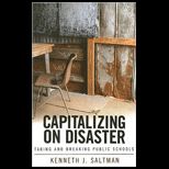 Capitalizing on Disaster  Taking and Breaking Public Schools