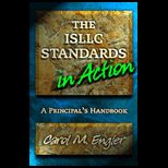 ISLLC Standards in Action  A Principals Handbook