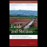 Fields and Streams Stream Restoration, Neoliberalism, and the Future of Environmental Science