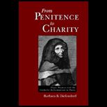 From Penitence to Charity  Pious Women and the Catholic Reformation in Paris
