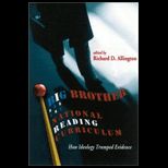 Big Brother and the National Reading Curriculum  How Ideology Trumped Evidence