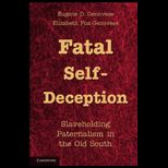 Fatal Self Deception